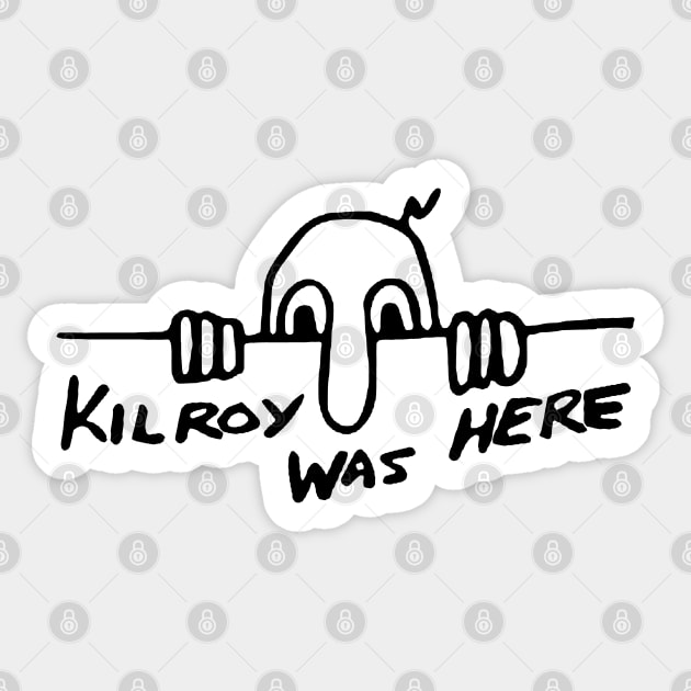 Kilroy Was Here - World War II, WW2, Historical, History, Graffiti, Meme Sticker by SpaceDogLaika